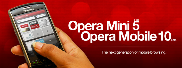 Opera Mini 5 and Opera Mobile 10 beta 2