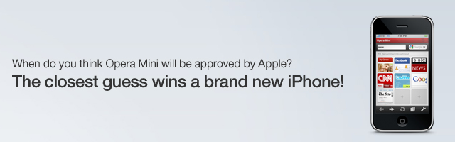 When do you think Apple will approve Opera Mini 5