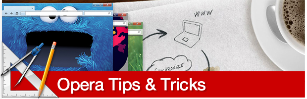 Opera Tips and Tricks